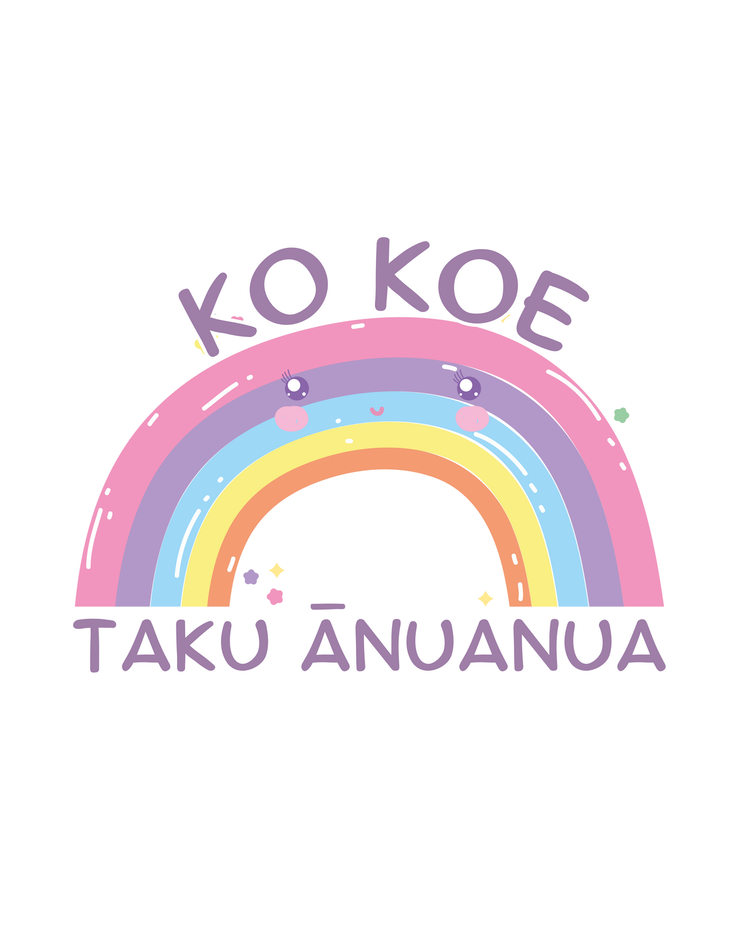 Ko Koe Taku Ānuanua - You're My Rainbow ❤️ (Kids Hoodie)